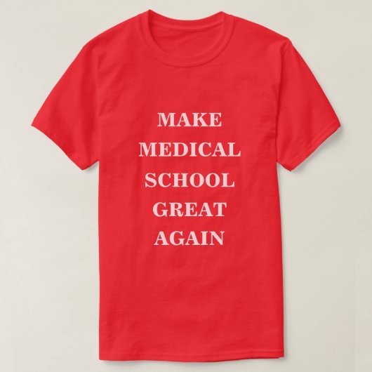 T-shirt Rendre l'école Médicale plus agréable (Design devant)