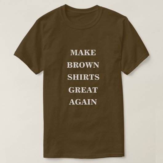 T-shirt Rendre les chemises Brown superbes (Design devant)