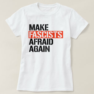 T-shirt Rendre les fascistes effrayés