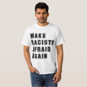 T-shirt Rendre les racistes effrayés (Devant entier)