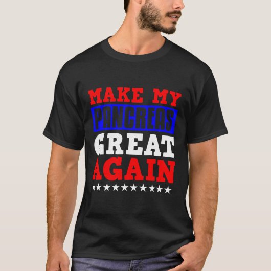 T-shirt Rendre ma Pancrease géniale à nouveau Pancreas amu (Devant)