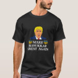 T-shirt Rendre sa grandeur à Hanoukka drôle Chanukah Trump<br><div class="desc">Rendre sa grandeur à Hanoukka Funny Chanukah Trump Menorah Don T-shirt</div>