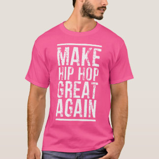 T-shirt Rendre sa grandeur à l'Hip hop
