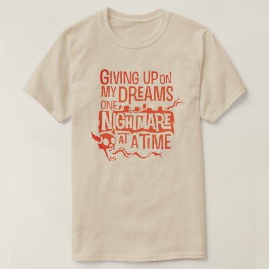 T-shirt renoncer à mes rêves (Design devant)