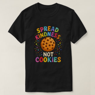 T-shirt Répandre la gentillesse et non les cookies