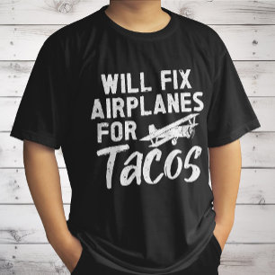 T-shirt Réparera les avions pour Tacos