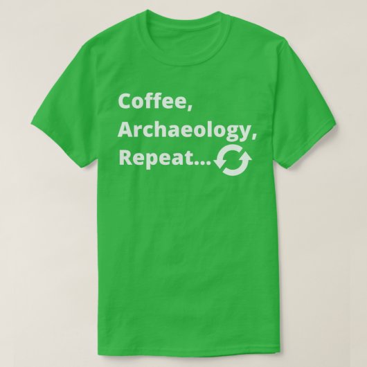 T-shirt Répeat de Coffee Archaeology (Design devant)