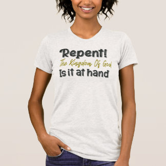 T-shirt Repentir Le Royaume De Dieu Est À La Main