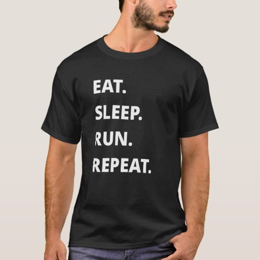 T-shirt Répéter la course de sommeil (Devant)