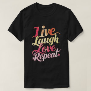 T-shirt Répéter l'amour du rire en direct