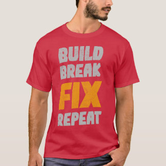 T-shirt Répéter le correctif de rupture de build