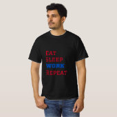 T-shirt Répéter le travail du sommeil (Devant entier)