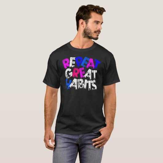T-shirt Répéter les grandes habitudes Slogans simples Urba (Devant entier)
