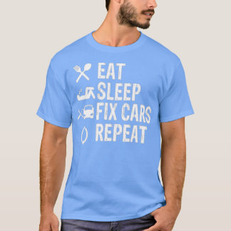 T-shirt Répéter les voitures de réparation du sommeil