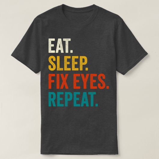 T-shirt Répéter les yeux de correction du sommeil (Design devant)