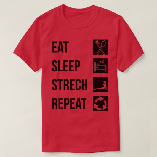 T-shirt répéter l'étirement du sommeil (Design devant)