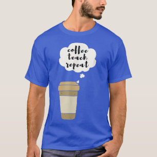 T-shirt Répétition de l'enseignement du café
