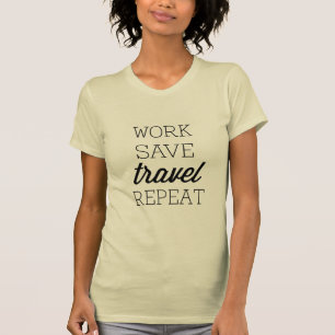 T-shirt Répétition de voyage d'économies de travail