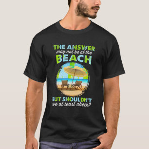 T-shirt Réponse Drôle Peut Ne Pas Être À La Plage T Shirt