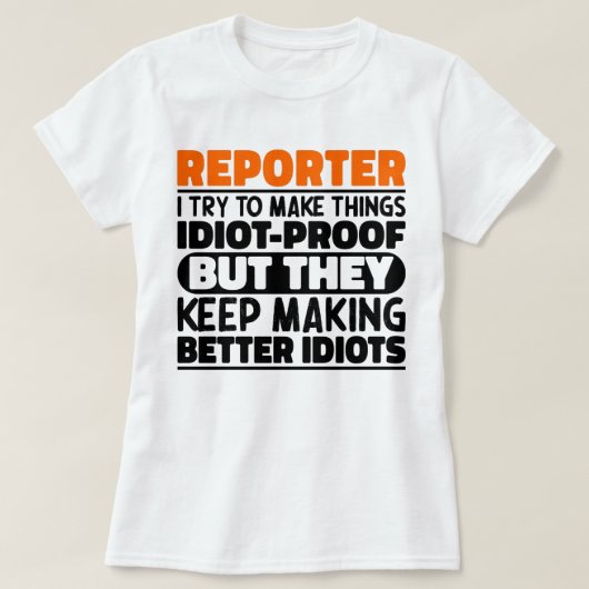 T-shirt Reporter J'Essaie De Rendre Les Choses Drôle Dit C (Design devant)