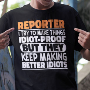 T-shirt Reporter J'Essaie De Rendre Les Choses Drôle Dit C