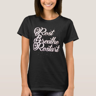 T-shirt Repos Breathe Redémarrage Design