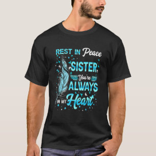 T-shirt Repose en paix Ma soeur, tu es toujours dans mon c