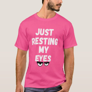 T-shirt Repose Les Yeux, Drôle Recliner, Drôle Père