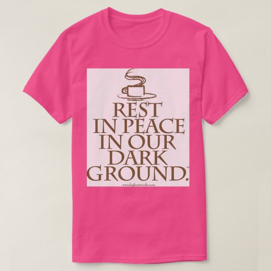 T-shirt Reposez En Paix Dans Notre Terrain Sombre (Design devant)