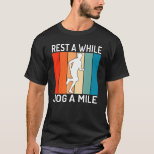 T-shirt Reposez Un Moment Joignez Un Mile Jog Sport Jogger