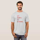T-shirt Reposez-vous soit vers le bas humble par Kendrick (Devant entier)