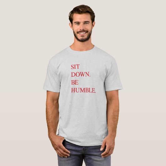 T-shirt Reposez-vous soit vers le bas humble par Kendrick (Devant entier)