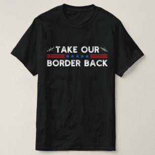 T-shirt Reprendre notre frontière au Texas