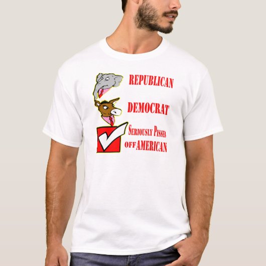T-shirt Républicain, Démocrate, Sérieusement Fâché De L'Am (Devant)