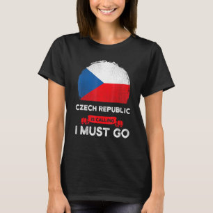 T-shirt République Tchèque Appelle Je Dois Aller Tchèque D