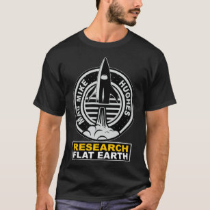 T-shirt Research Flat Earth - RIP &Quot;Mad&Quot; Mike Hug