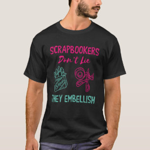 T-shirt Réservation de rebut Ne pas mentir Scrapbooker Scr