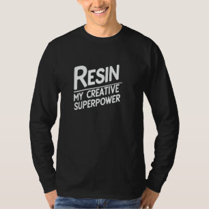 T-shirt Résine Mon Superpouvoir Créatif Citation D'art De