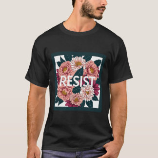 T-shirt Resist - Anti Trump Floral Political Protest