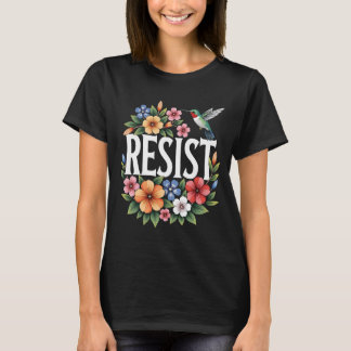 T-shirt Résistance Pas Mon Président Ne Résiste À Floral