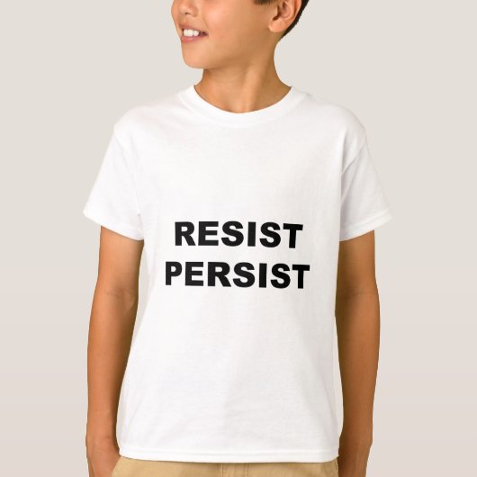 T-SHIRT RÉSISTER À PERSISTER (Devant)
