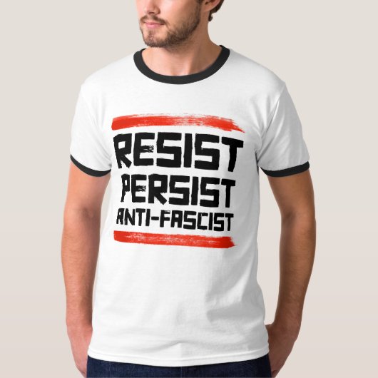 T-SHIRT RÉSISTER À PERSISTER ANTI-FASCISTE (Devant)
