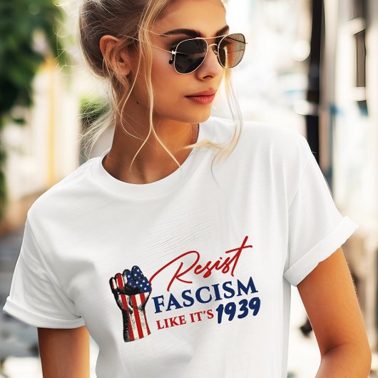 T-shirt Résister au fascisme comme c'est la protestation a