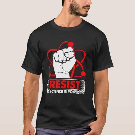 T-shirt Résister La Science Est Power Scientifique Science (Devant)