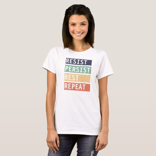 T-shirt Résister Persist Rest Repeat (Devant entier)