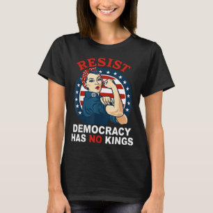 T-shirt Résistez à la démocratie a des rois femme fille am