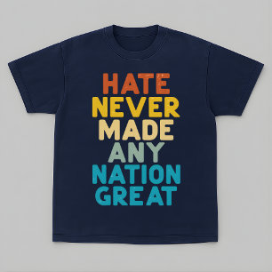 T-shirt Résistez à la haine n'a jamais rendu une nation gr