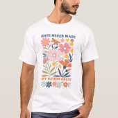 T-shirt Résistez à la haine n'a jamais rendu une nation gr (Devant)