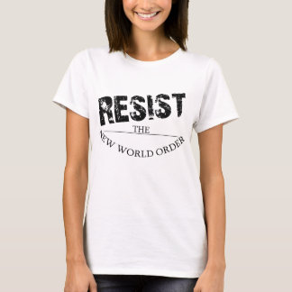 T-shirt Résistez au nouvel ordre mondial