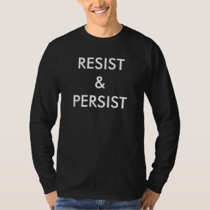 T-shirt Résistez et persistez, texte blanc en gras sur noi